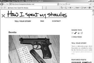 One person used his stimulus check to buy a gun. This Web site invites people to tell how they spent their money and to post pictures.