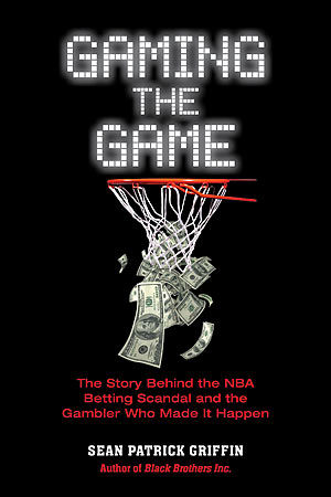 The cover of Sean Patrick Griffin&acute;s new book about James Battista and the Tim Donaghy scandal.