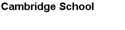 Cambridge School 1