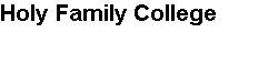 Holy Family College