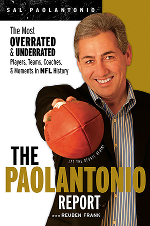 "The Paolantonio Report" by Sal Paolantonio with Reuben Frank takes some whacks at NFL idols, like the 1985 Chicago Bears, and trumpets the overlooked likes of Bill Bergey, Randall Cunningham and Bud Carson.