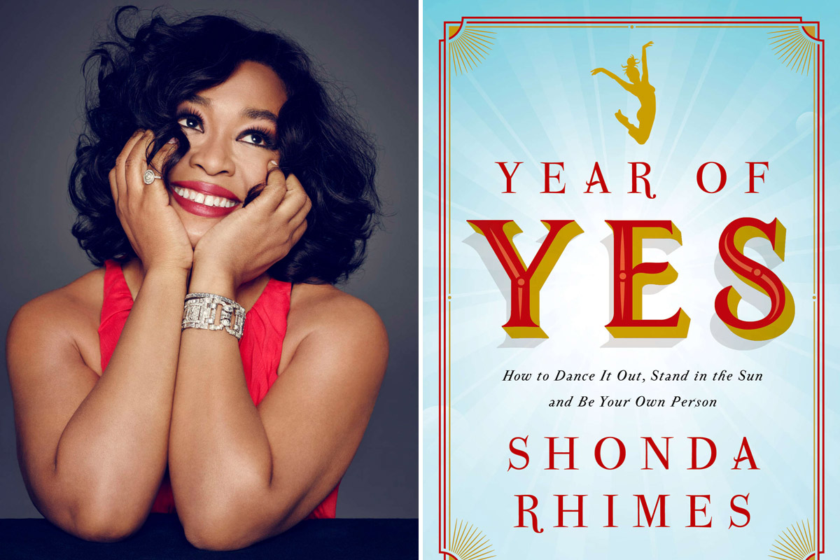 Year of Yes: How to Dance It Out, Stand In the Sun and Be Your Own Person  by Shonda Rhimes, Paperback