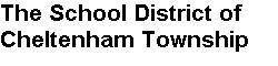 The School District of Cheltenham Township