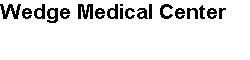 Wedge Medical Center